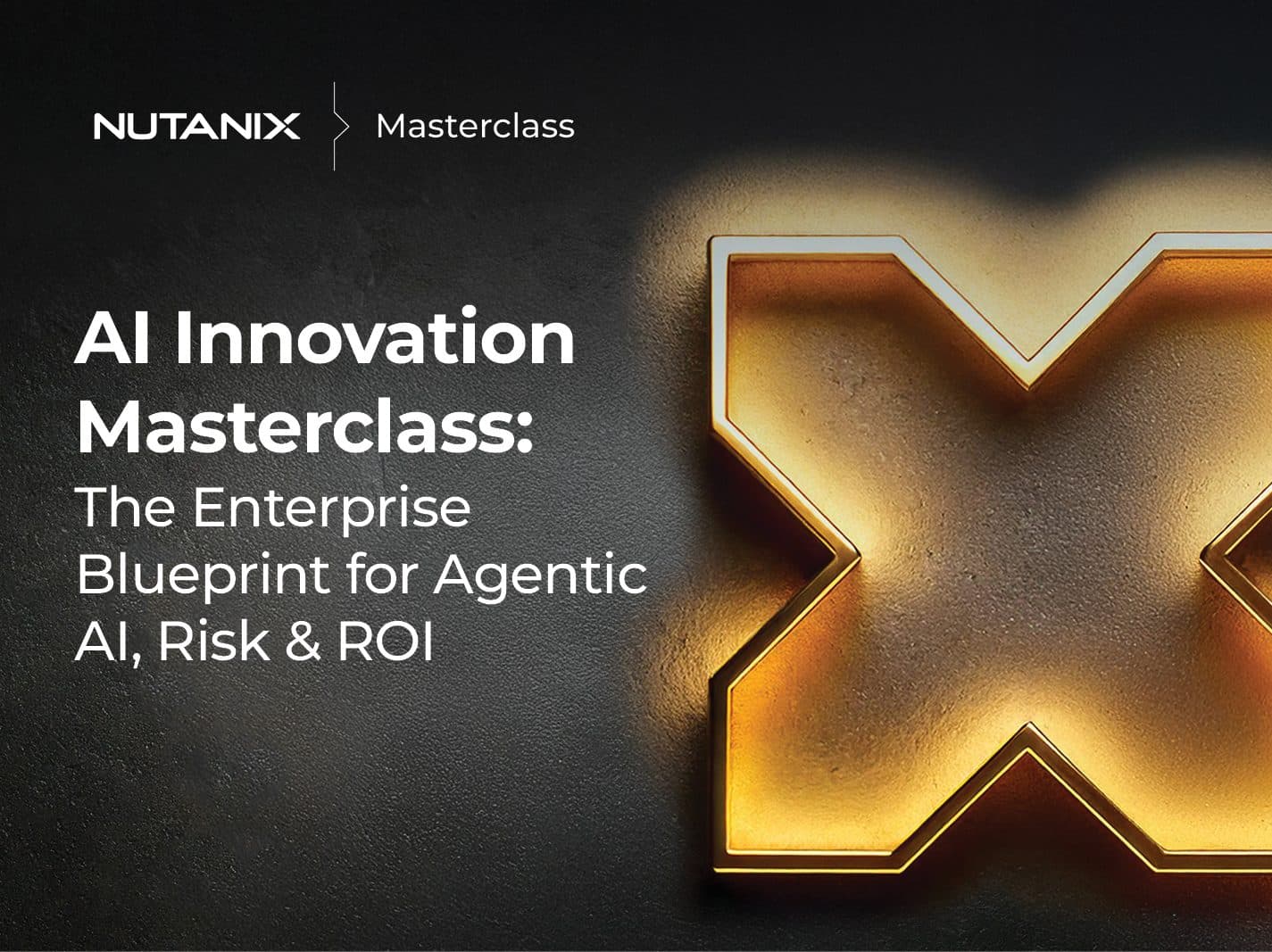 AI Innovation Masterclass: The Enterprise Blueprint for Agentic AI, Risk & ROI